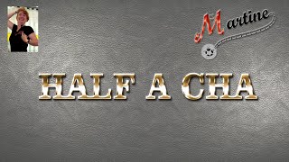 HALF A CHA - LINE DANCE (Demo & Teach Fr)
