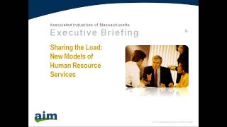 Executive Briefing Sharing the Load: New Models of HR Services