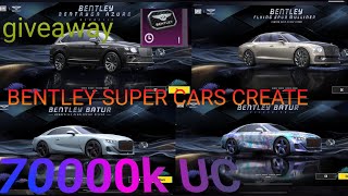 BENTLEY super cars 70k uc create opening &1 Bentley cars giveaway#bentleycars #bgmi #savvygaming