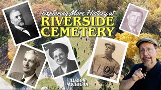 Exploring More History at Riverside Cemetery in Albion, Michigan