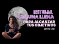Ritual de luna llena para alcanzar tus objetivos - Paz Calap (septiembre 2023)