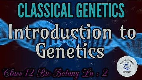 Introduction to Genetics in tamil | Classical Genetics.
