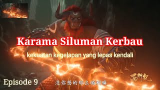 SUN WUKONG Episode 9 ( Karma Siluman kerbau)