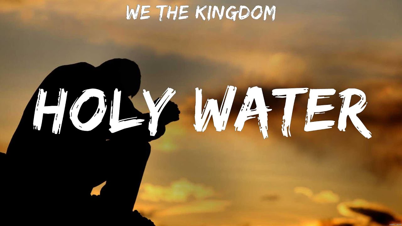 We The Kingdom Holy Water (Lyrics) Elevation Worship, We The Kingdom