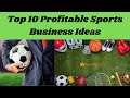 Top 10 Profitable Sports Business Ideas image