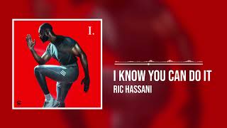 Ric Hassani - I Know You Can Do It (Official Audio)