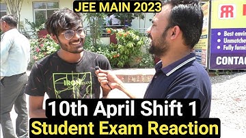 JEE Main 2023: 10 April Shift 1 Student Live Reaction @physicsforall5767