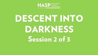Descent Into Darkness, Session 2 of 3