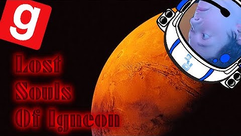 Gmod Horror: Lost Souls of Igneon!!