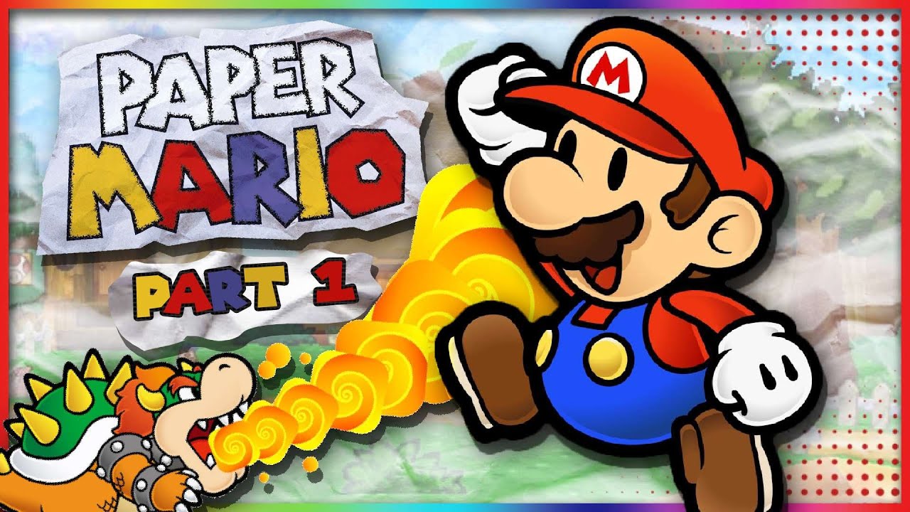 Mushroom Kingdom, Here WE COME! PAPER MARIO Part 1 YouTube