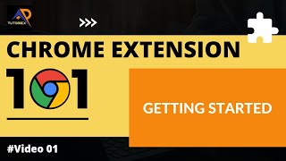 Getting Started With The Concepts | Chrome Extension 101 | Video 01 | TUTORIEX