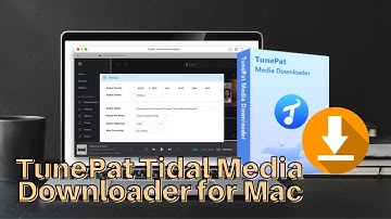 How to Use TunePat Tidal Media Downloader on Mac