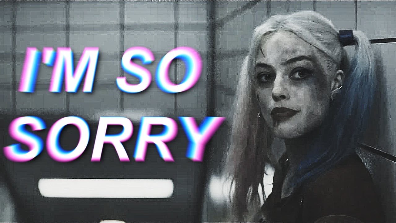 ►Suicide Squad | I'm So Sorry