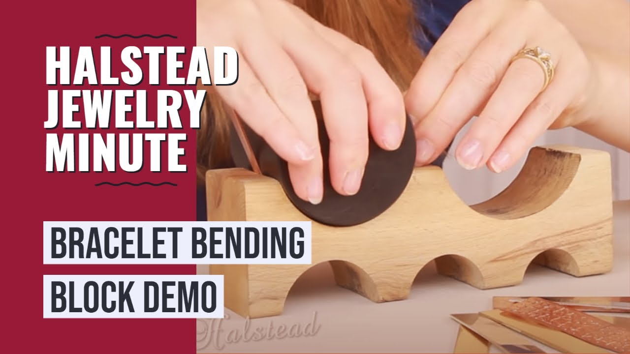 Halstead Jewelry Minute - Ep. 5 - Bracelet Bending Block Demo 