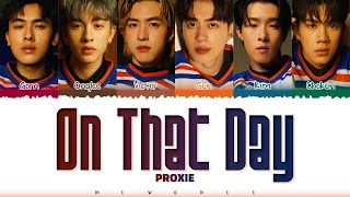 【PROXIE】 On That Day (ตบปาก)