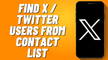 How to Find X / Twitter Users From Contact List (2024)