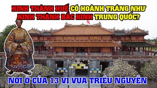 Khám phá Kinh Thành Huế  - Nơi ở của 13 vị vua Triều Nguyễn!!