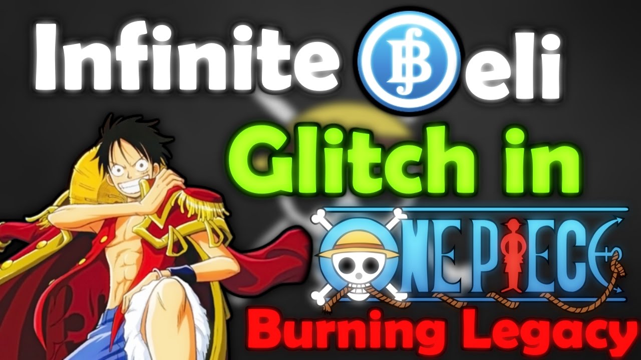 How To Get Infinite Beli Glitch In One Piece Burning Legacy Roblox Youtube - roblox family life gear glitch