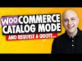 How To Put WooCommerce In Catalog Mode Or Request a Quote Mode