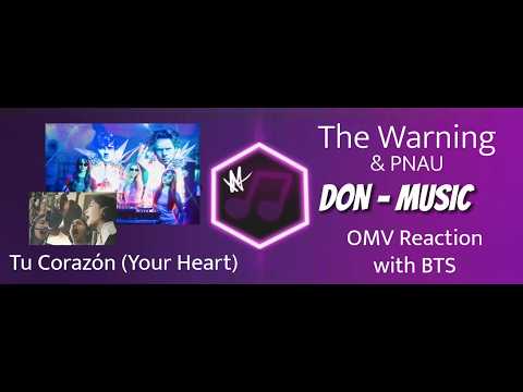 The Warning w/PNAU - Tu Corazón OMV and BTS reaction