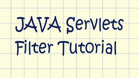 JAVA Servlet Filters Hands-On Tutorial