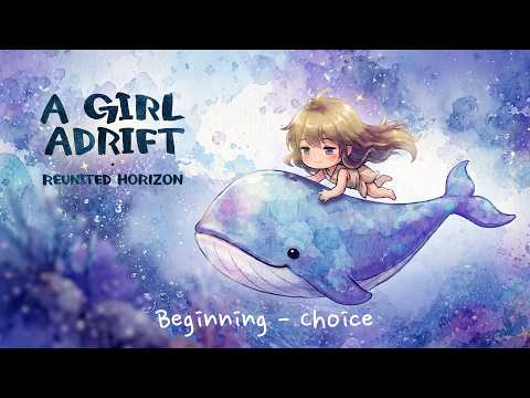 A Girl Adrift: Reunited Horizon BGM - Choice