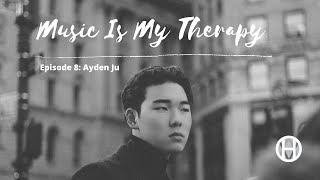 [Episode 8] Music Is My Therapy - Ayden Ju "Coke & Henny Pt. 1 & 2 Remix"