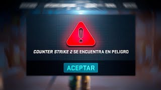 COUNTER STRIKE 2 ESTÁ EN PELIGRO!