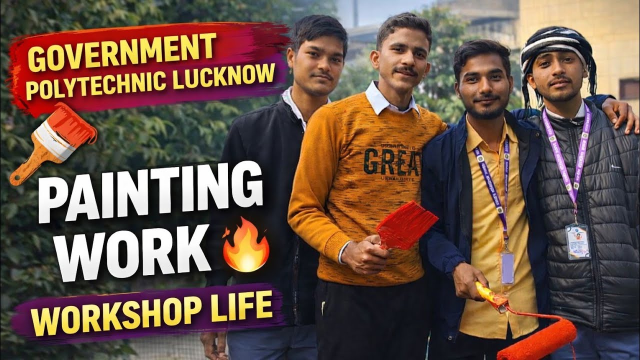 Government Polytechnic Lucknow Workshop Vlog 🎨 | Painting Work in Workshop Class | 