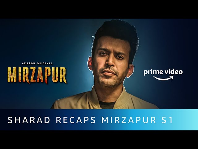 Sharad Recaps MIRZAPUR | Amazon Original | Anjum Sharma | Oct 23 class=