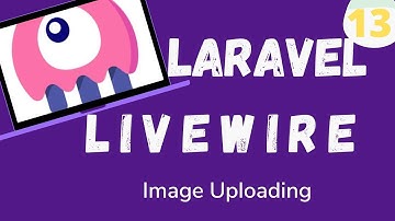 13  Laravel Livewire   Image Uploading