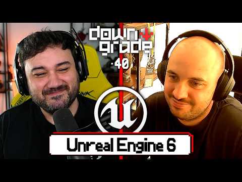 Downgrade #40 Carlos Coronado | ¿Por qué los juegos salen ROTOS?, The Witcher 4 y Unreal 6