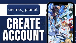 HOW TO CREATE ACCOUNT IN ANIME PLANET 2025 screenshot 2