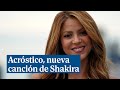 Acróstico, la nueva canción de Shakira que pasa de Piqué y declara su amor a sus hijos