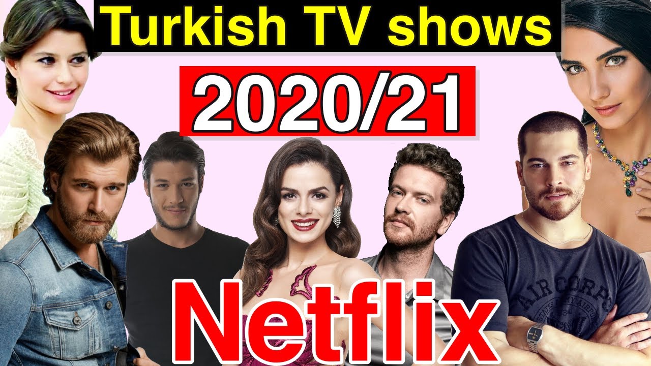 15 New Netflix Turkish TV shows 2020/21