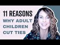 Eleven Reasons Why Adult Children Cut Off (Not Just Toxic)