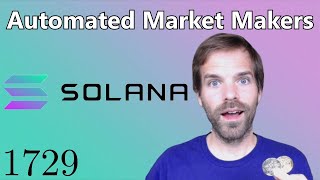 What are AMMs? Solana Tutorial - May 29th '21 screenshot 2