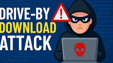 Drive-By Download Attack Explained