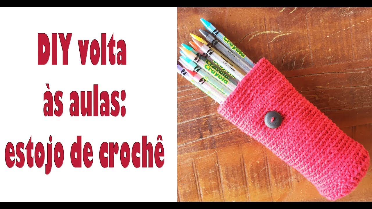 ESTOJO DE CROCHÊ (E MAIS: PONTO ALTO CENTRADO!)
