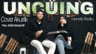 Uncuing (Hendy Restu) Cover Akustik By Euis sunarti \u0026 adit
