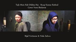 Tujh Mein Rab Dikha Hai - Rizal Vertizone Ft Nida Zahwa - Cover Versi Sholawat || Roop Kumar Rathod