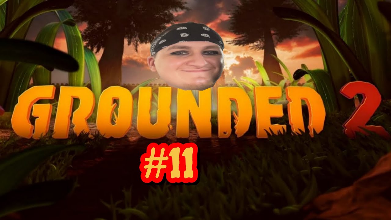 Grounded 2 Survival Series #11 STICKING TO OUR ROOTS AND GRASS OF COURSE