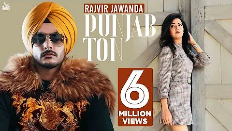 Punjab Ton - Rajvir Jawanda Song 2021 - 2022 Hit Songs latest Punjabi song -Full Audio Song