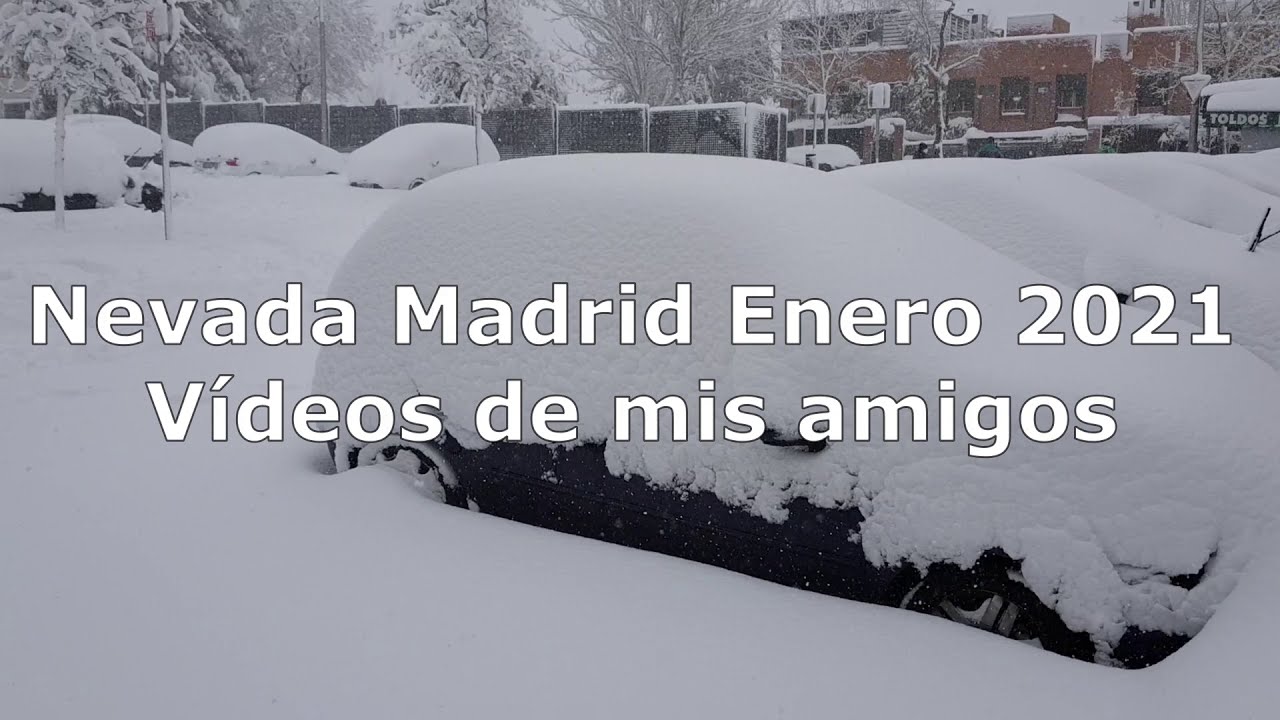 Nevada histórica Madrid Enero 2021 - Vídeos de amigos