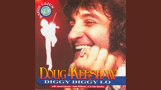 Video thumbnail of "Doug Kershaw - Diggy Diggy Lo (Original)"