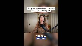 Living Off Dividends Feels Safe, But It_s Quietly Costing You