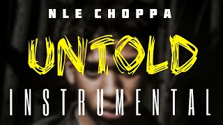 NLE Choppa - Untold [INSTRUMENTAL] | ReProd. by IZM