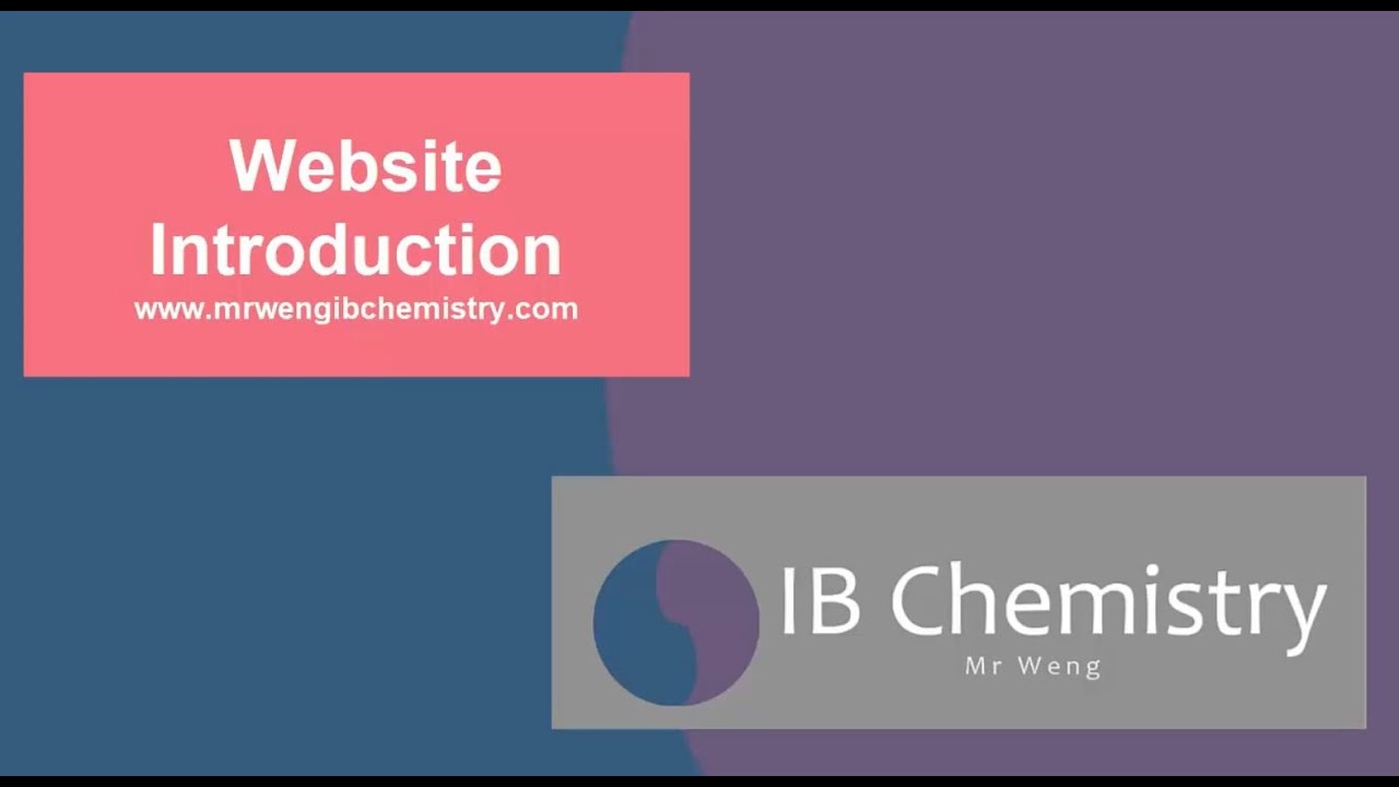 Ib chemistry website introduction www mrwengibchemistry youtube