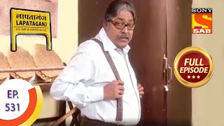 Ep 531 - Conspiracy Unveiled - Lapataganj - Full Episode