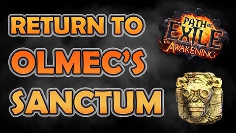 Path of Exile: Return to OLMEC